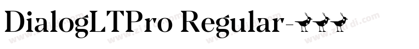 DialogLTPro Regular字体转换 DialogLTPro Regular字体转换